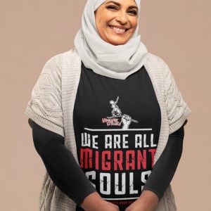 T-shirt “WE ARE ALL MIGRANT SOULS”
