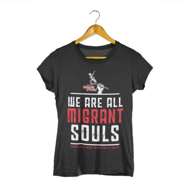 T-shirt “WE ARE ALL MIGRANT SOULS” (female shape)